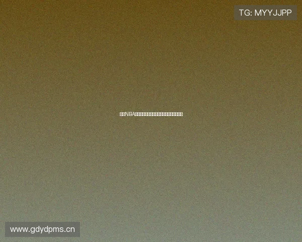 燕雨NBA高清直播在线观看平台汇总与最新赛程资讯